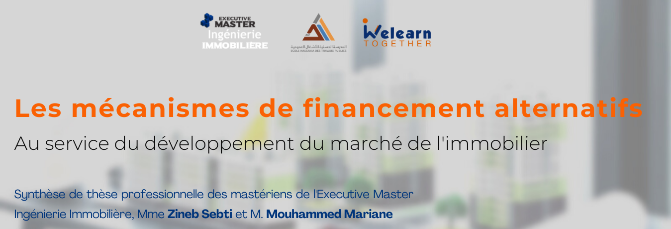 Les mécanismes de financement alternatifs au service du développement du marché de l'immobilier